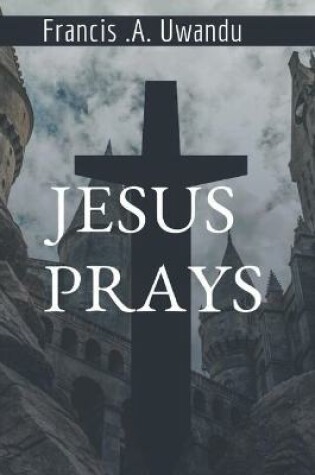 Cover of Jesus Prays