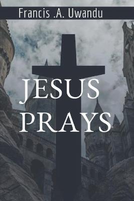 Book cover for Jesus Prays