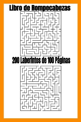 Book cover for Libro de rompecabezas 200 Laberintos de 100 paginas