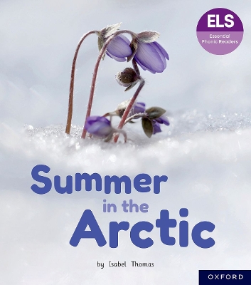 Book cover for Essential Letters and Sounds: Essential Phonic Readers: Oxford Reading Level 3: Summer in the Arctic