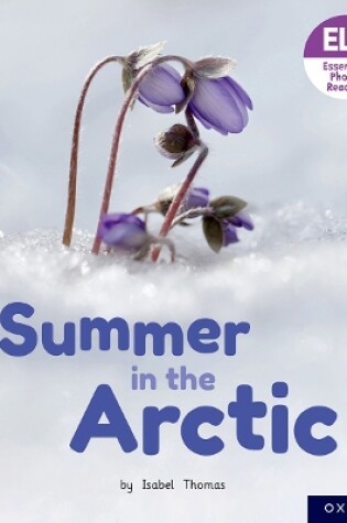 Cover of Essential Letters and Sounds: Essential Phonic Readers: Oxford Reading Level 3: Summer in the Arctic