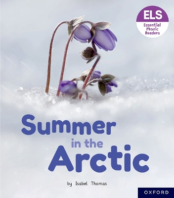 Book cover for Essential Letters and Sounds: Essential Phonic Readers: Oxford Reading Level 3: Summer in the Arctic