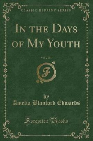 Cover of In the Days of My Youth, Vol. 2 of 3 (Classic Reprint)