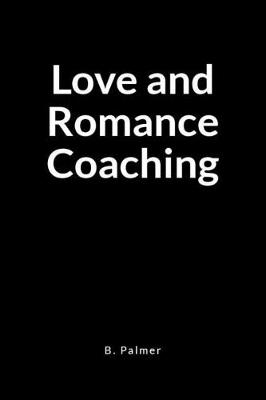 Book cover for Love and Romance Coaching