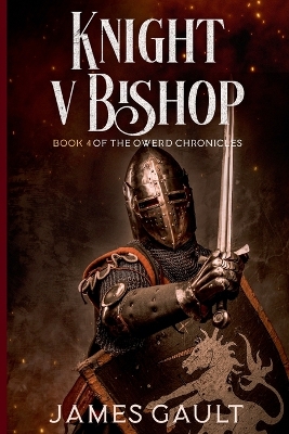 Book cover for Knight v Bishop. Book 4 of the Owerd Chronicles