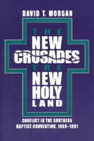 Cover of The New Crusades, the New Holy Land