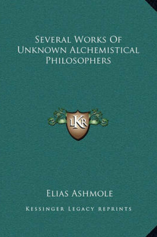 Cover of Several Works of Unknown Alchemistical Philosophers