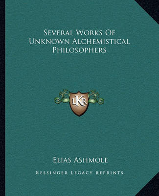 Book cover for Several Works of Unknown Alchemistical Philosophers