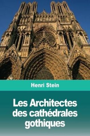 Cover of Les Architectes des cathedrales gothiques