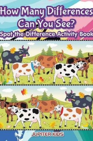 Cover of How Many Differences Can You See? Spot the Difference Activity Book