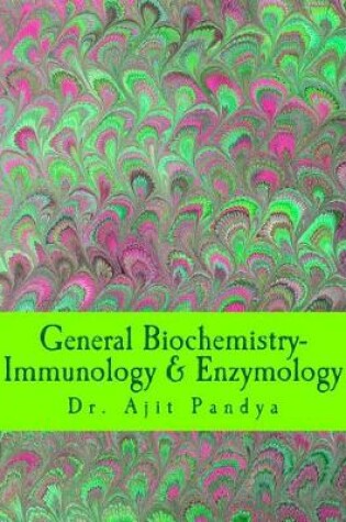 Cover of General Biochemistry-Immunology & Enzymology