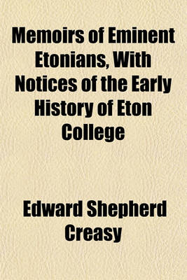 Book cover for Memoirs of Eminent Etonians, with Notices of the Early History of Eton College