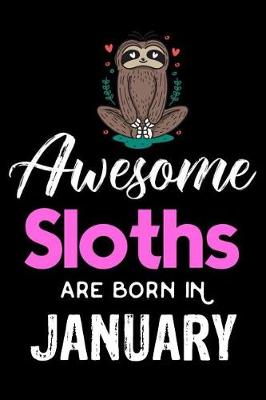 Book cover for Awesome Sloths Are Born in January