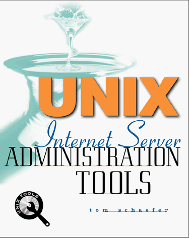 Book cover for Unix Internet Server Admininstration Tool