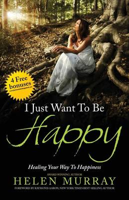 Book cover for I Just Want to Be Happy