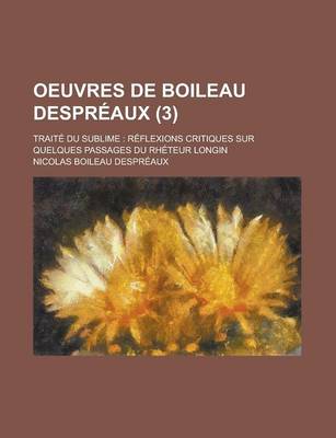 Book cover for Oeuvres de Boileau Despreaux; Traite Du Sublime