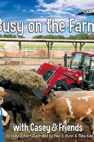 Cover of Busy on the Farm: With Casey & Friends