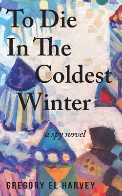 Book cover for To Die in the Coldest Winter