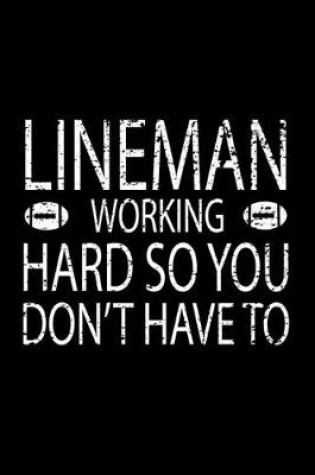 Cover of Lineman Working Hard So You Don't Have To