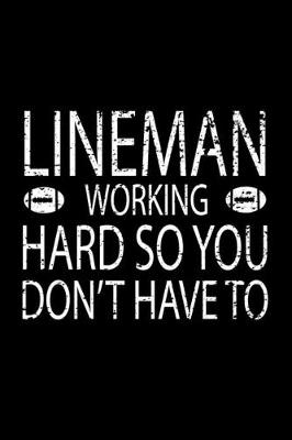 Book cover for Lineman Working Hard So You Don't Have To