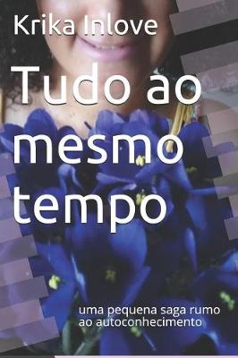 Book cover for Tudo Ao Mesmo Tempo