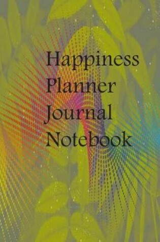 Cover of Happiness Planner Journal Notebook