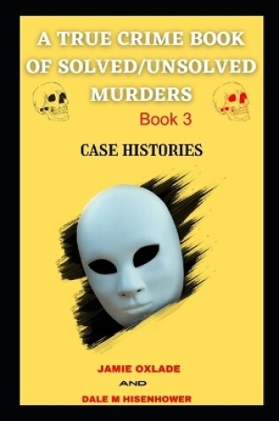 Cover of True Crime Stories That Shocked the World Book 3