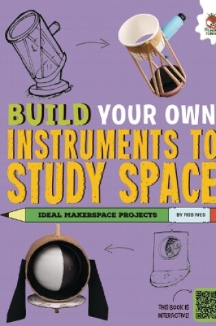 Cover of Build Your Own Instruments to Study Space