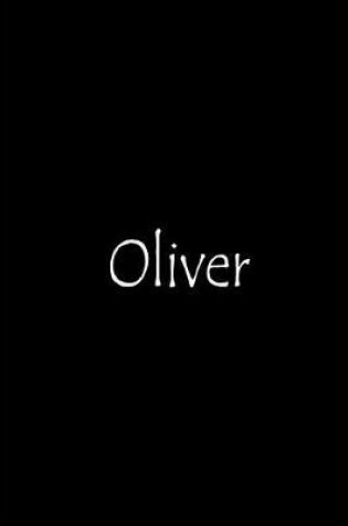 Cover of Oliver - Black Personalized Journal / Notebook / Blank Lined Pages / Soft Matte