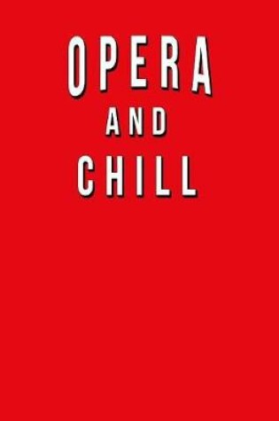 Cover of Opera And Chill