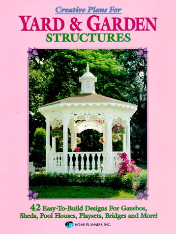 Book cover for Creative Plans for Yard and Garden Structures