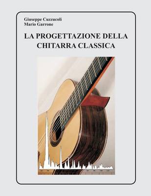 Book cover for La Progettazione della Chitarra Classica