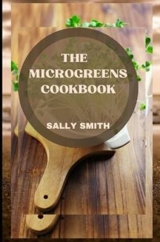 Cover of The Microgreens Cookbook