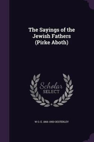 Cover of The Sayings of the Jewish Fathers (Pirke Aboth)