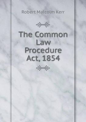 Book cover for The Common Law Procedure Act, 1854