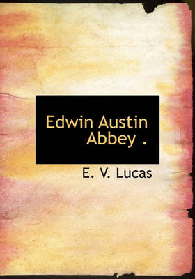 Book cover for Edwin Austin Abbey .