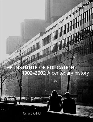 Book cover for The Institute of Education 1902-2002