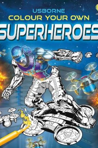 Cover of Colour Your Own Superheroes