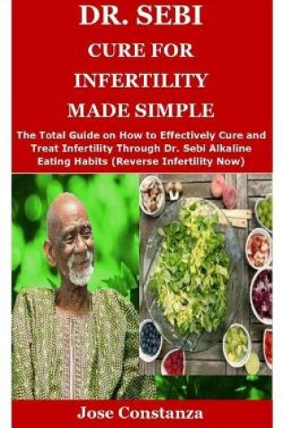 Cover of Dr. Sebi Cure for Infertility Made Simple