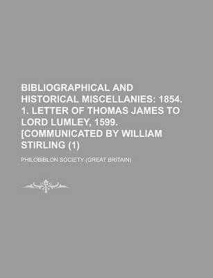 Book cover for Bibliographical and Historical Miscellanies (1)