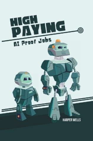 Cover of High Paying AI Proof Jobs