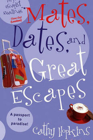Cover of Mates, Dates, and Great Escapes
