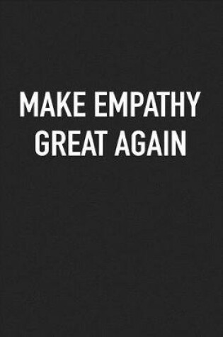 Cover of Make Empathy Great Again