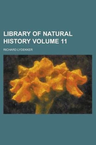 Cover of Library of Natural History Volume 11