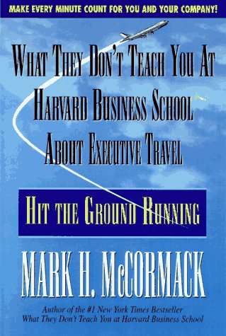 Book cover for What They Don't Teach You at Harvard Business School about Executive Travel