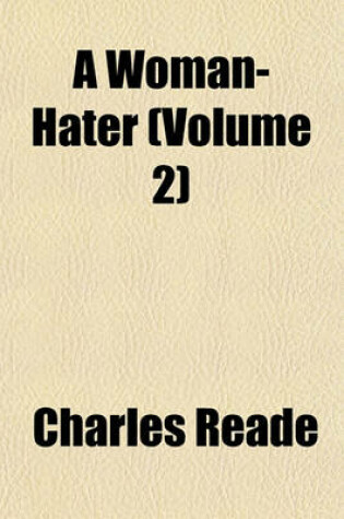 Cover of A Woman-Hater (Volume 2)