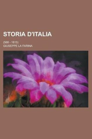 Cover of Storia D'Italia; (568 - 1815)