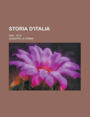 Book cover for Storia D'Italia; (568 - 1815)