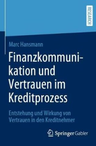 Cover of Finanzkommunikation und Vertrauen im Kreditprozess