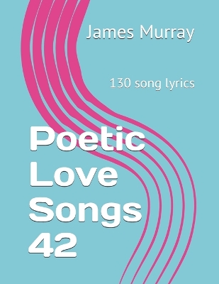 Book cover for Poetic Love Songs 42